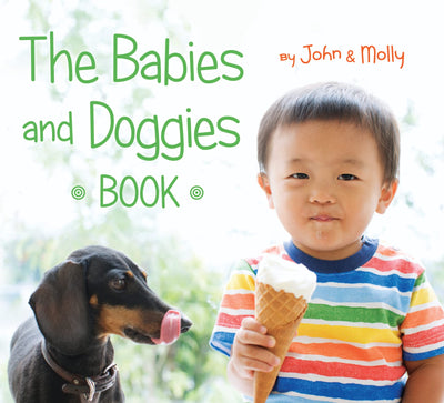 The Babies and Doggies Book: A Photographic Exploration of Similar Actions and Friendship
