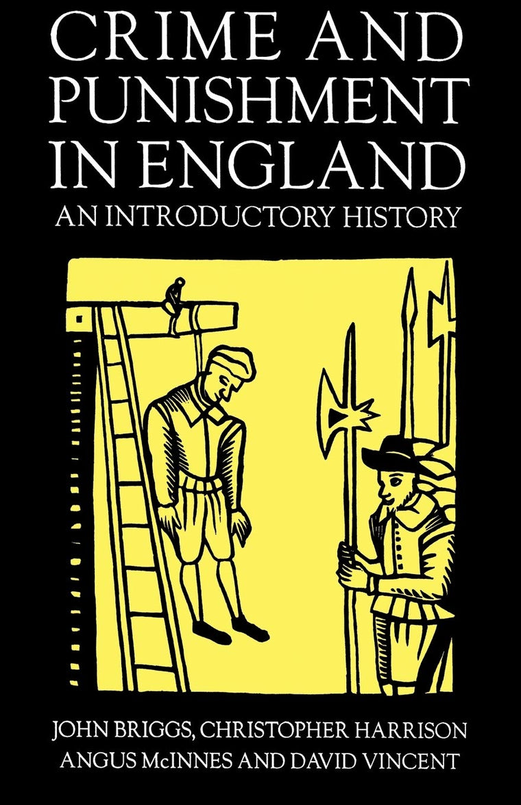 Crime and Punishment in England, 1100-1990: An Introductory History
