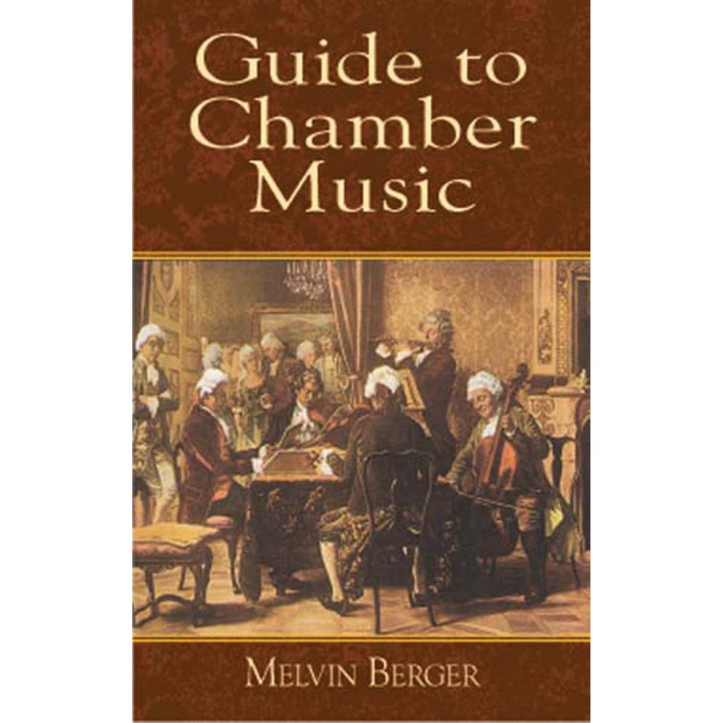 Guide to Chamber Music (Dover Books on Music) by Berger, Mel
