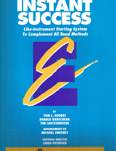 Instant Success: Bb Trumpet: Life-Instrument Starting System to Complement All Band Methods