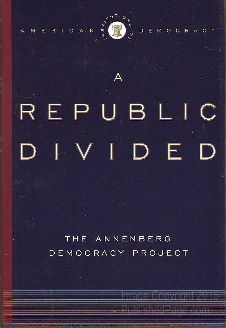 Republic Divided (Institutions of American Democracy)