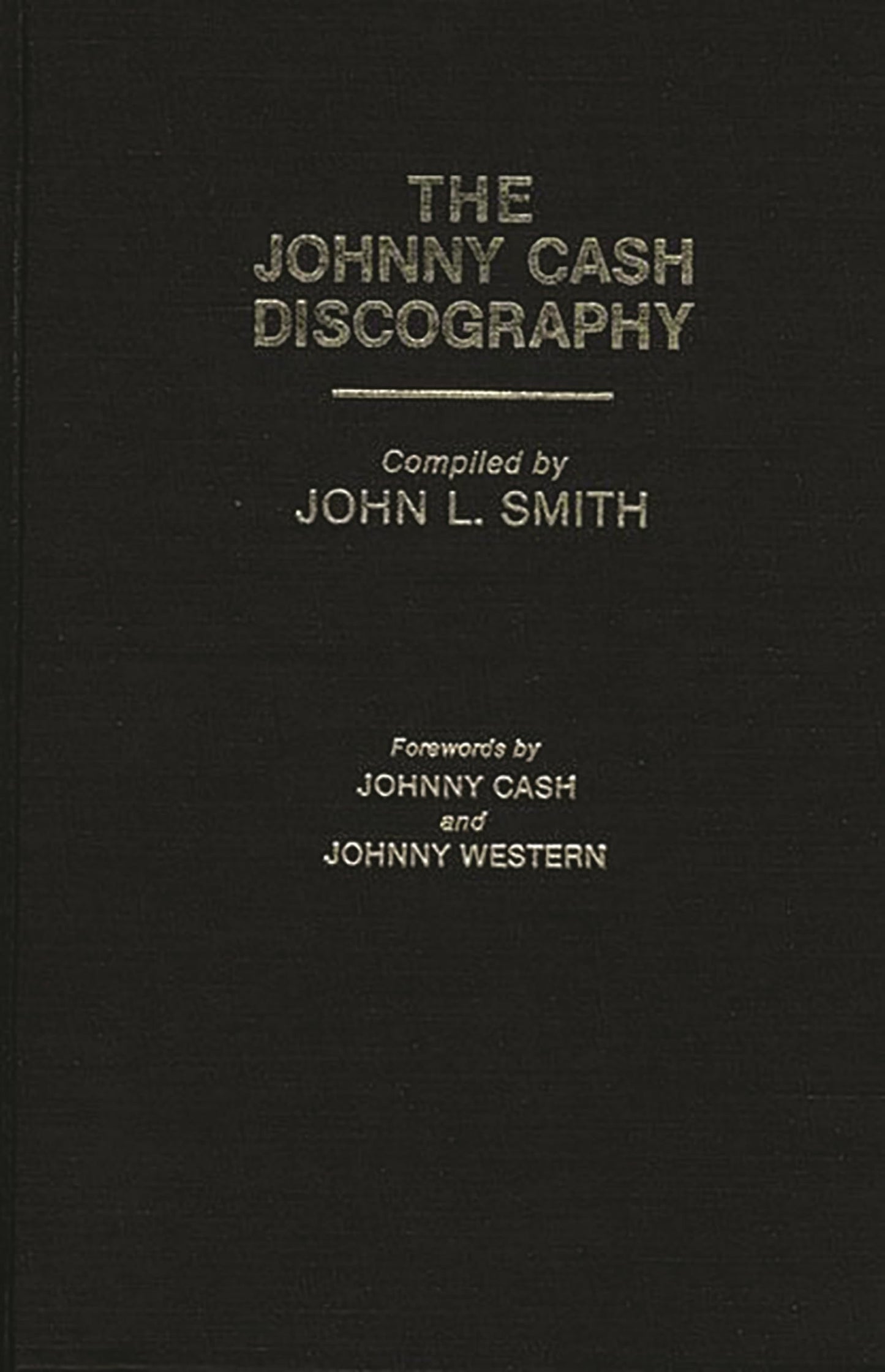 The Johnny Cash Discography (Discographies: Association for Recorded Sound Collections Discographic Reference)
