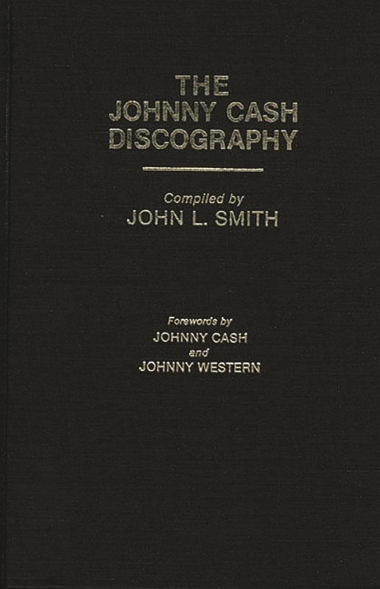 The Johnny Cash Discography (Discographies: Association for Recorded Sound Collections Discographic Reference)