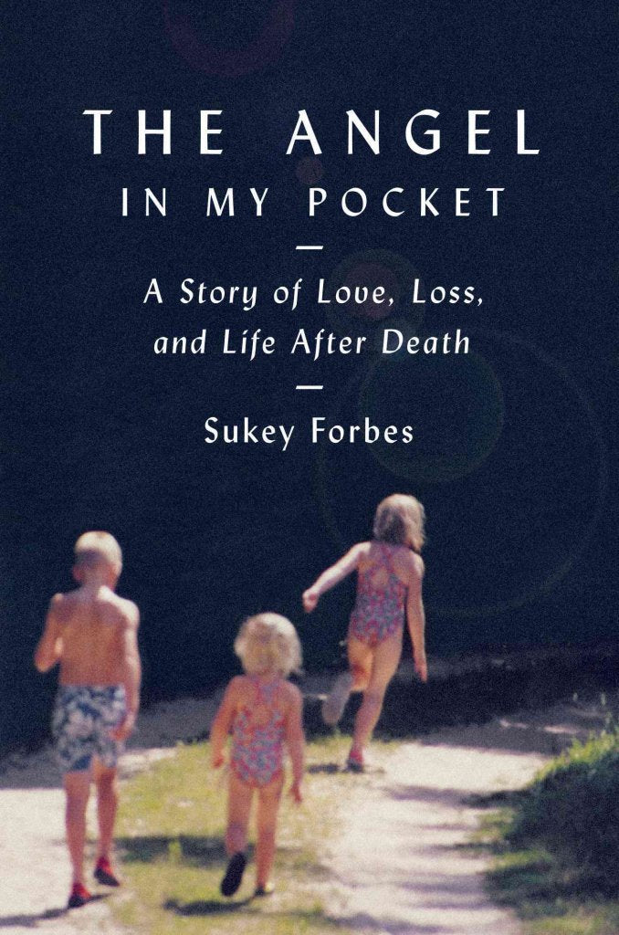 The Angel in My Pocket: A Story of Love, Loss, and Life Afte