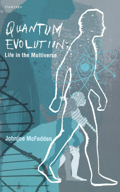 Quantum Evolution: Life in the Multiverse