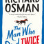 The Man Who Died Twice: A Thursday Murder Club Mystery