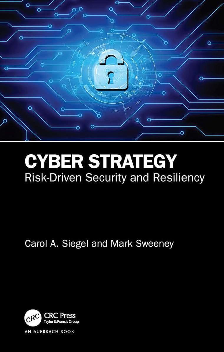 Cyber Strategy: Risk-Driven Security and Resiliency