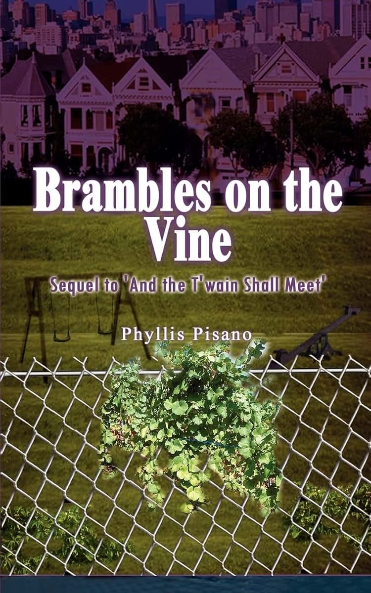 Brambles on the Vine: Sequel to 'And the T'wain Shall Meet'