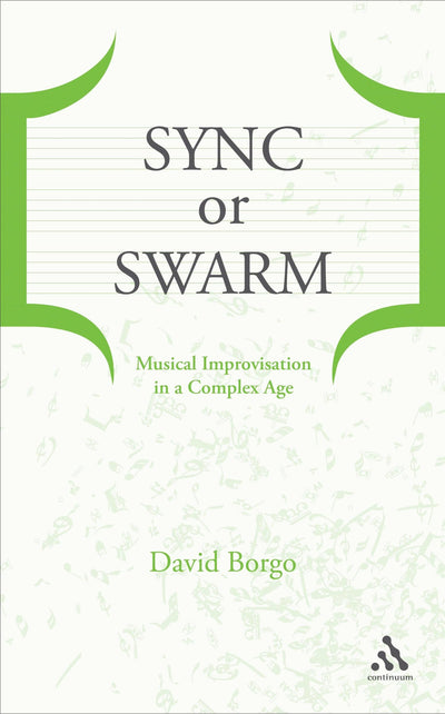 Sync or Swarm: Improvising Music in a Complex Age