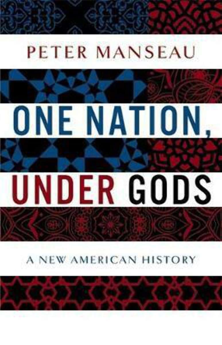 One Nation, Under Gods: A New American History