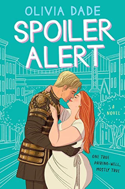 Spoiler Alert: A Novel (Spoiler Alert, 1)