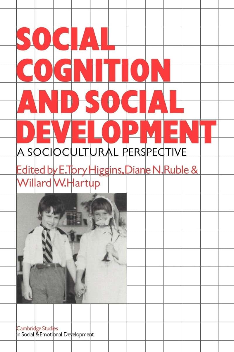 Social Cognition and Social Development: A Sociocultural Perspective (Cambridge Studies in Social and Emotional Development)