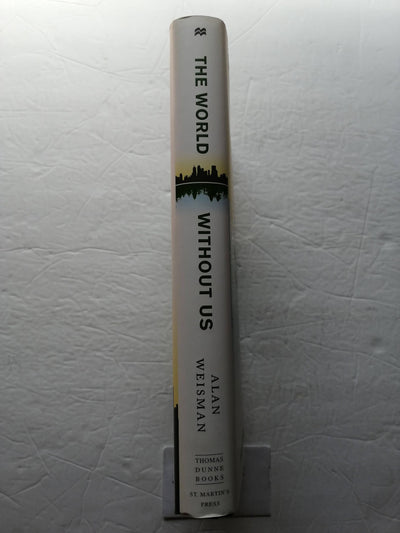 The World Without Us by Weisman, Alan