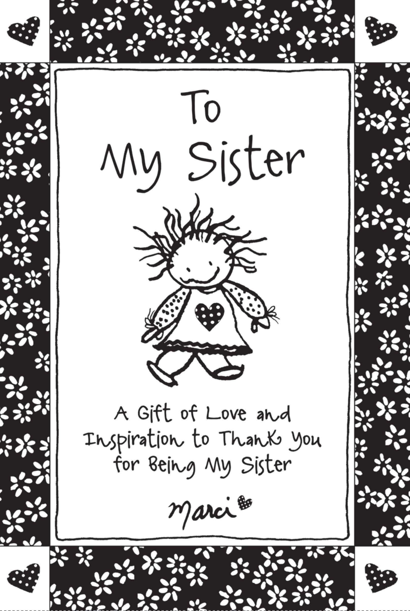 To My Sister: A Gift of Love and Inspiration to Thank You for Being My Sister by Marci & the Children of the Inner Light, Gift Book for Christmas, Birthday, or Anytime from Blue Mountain Arts