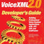 VoiceXML 2.0 Developer's Guide : Building Professional Voice-enabled Applications with JSP, ASP & Coldfusion