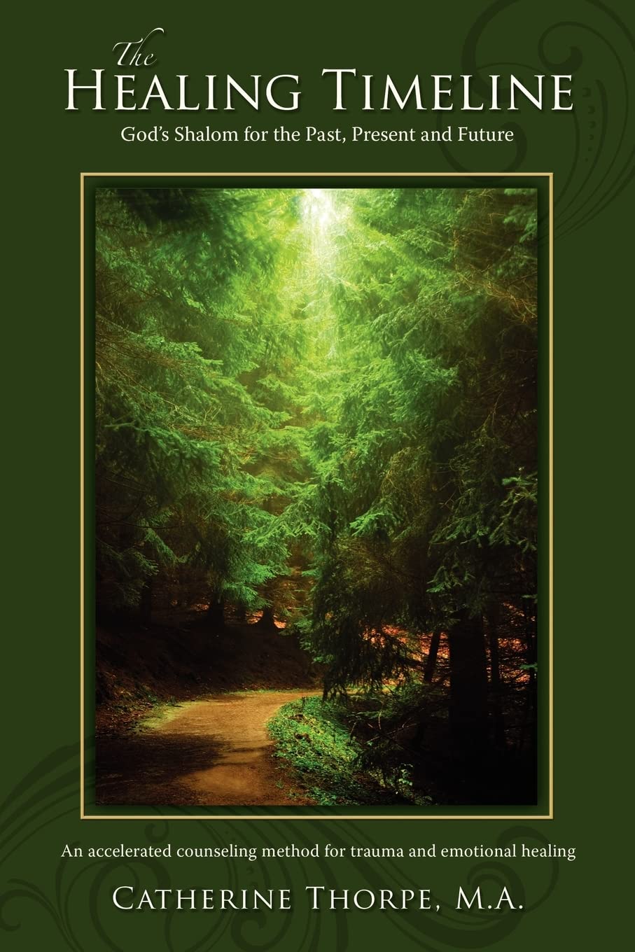 The Healing Timeline: God's Shalom for the Past, Present and Future