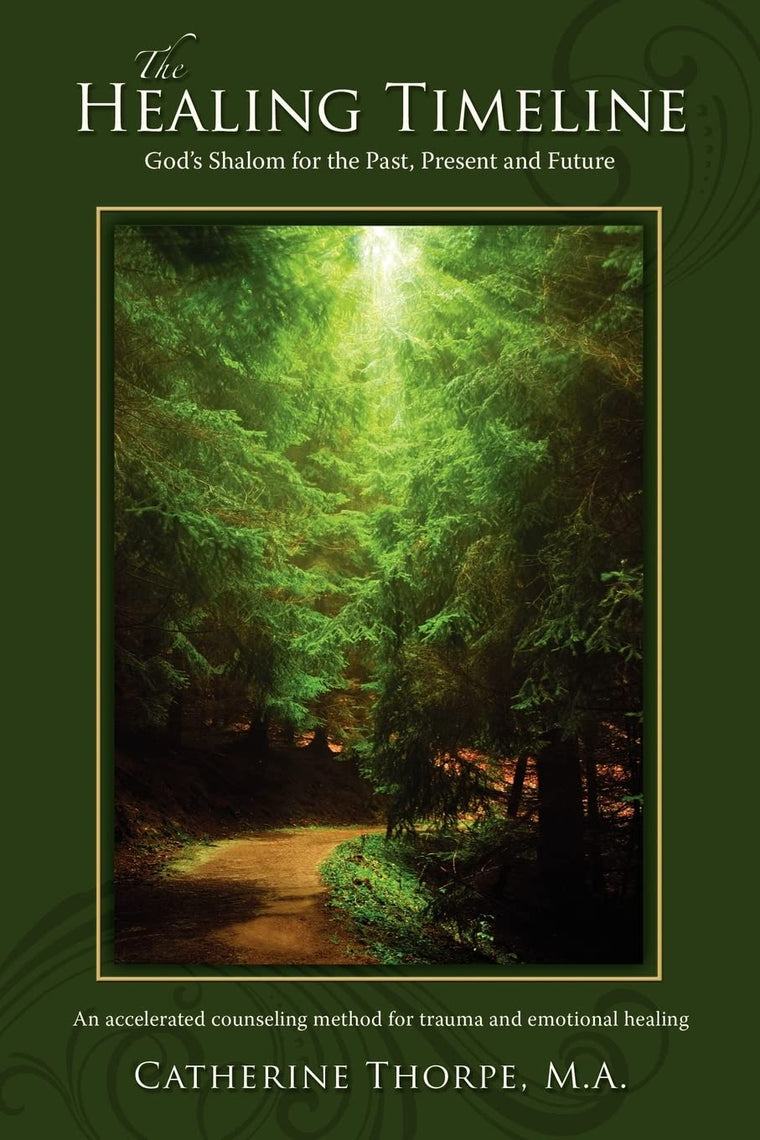 The Healing Timeline: God's Shalom for the Past, Present and Future