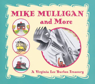 Mike Mulligan and More: A Virginia Lee Burton Treasury by Bu