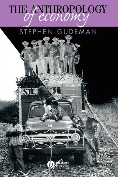 The Anthropology of Economy: Community, Market, and Culture