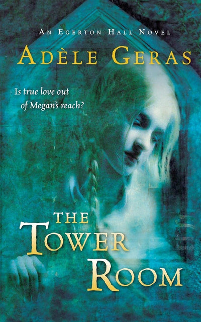 The Tower Room: The Egerton Hall Novels, Volume One (An Egerton Hall Novel)