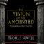 The Vision of the Anointed: Self-Congratulation as a Basis for Social Policy