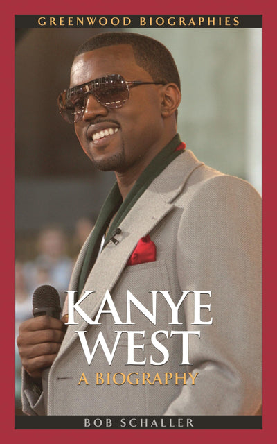 Kanye West: A Biography (Greenwood Biographies)