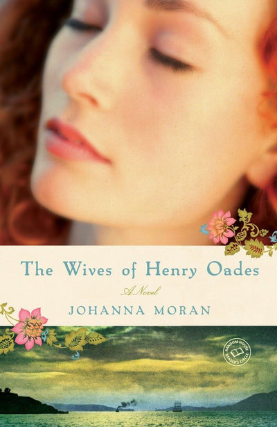 The Wives of Henry Oades: A Novel (Random House Reader's Circle)