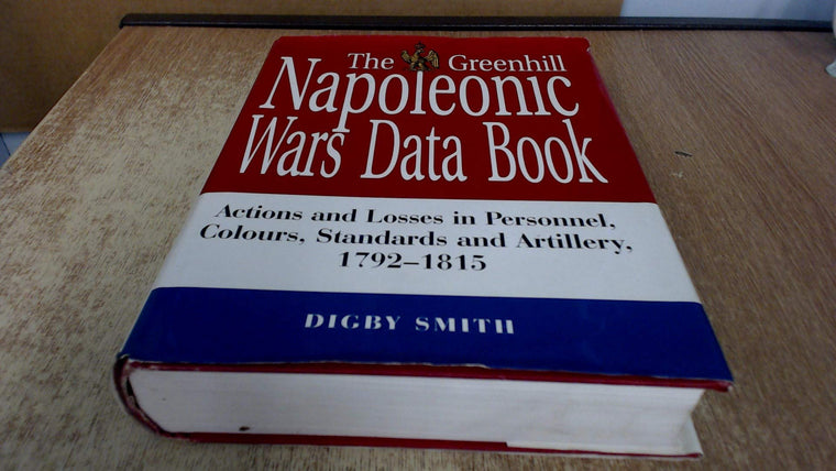 The Greenhill Napoleonic Wars Data Book