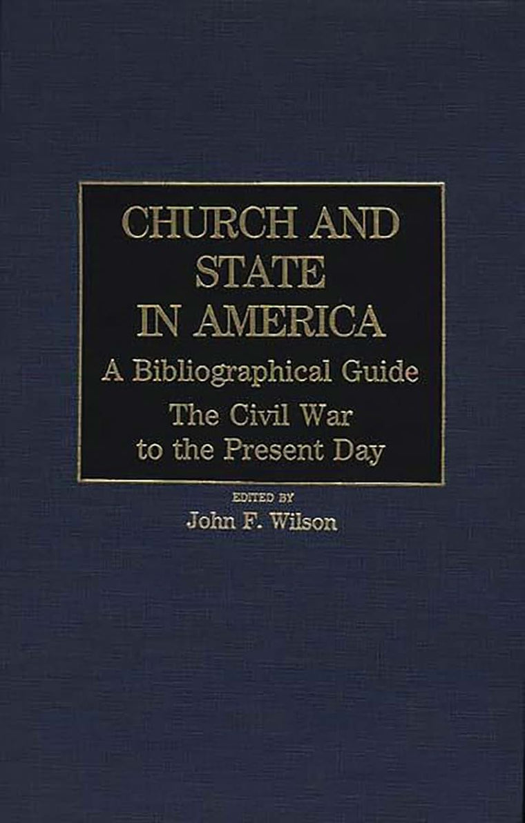 Church and State in America: A Bibliographical Guide- The Civil War to the Present Day, Vol. 2