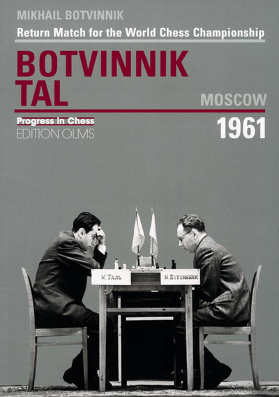 Moscow 1961: Return Match for the World Chess Championship (Progress in Chess)