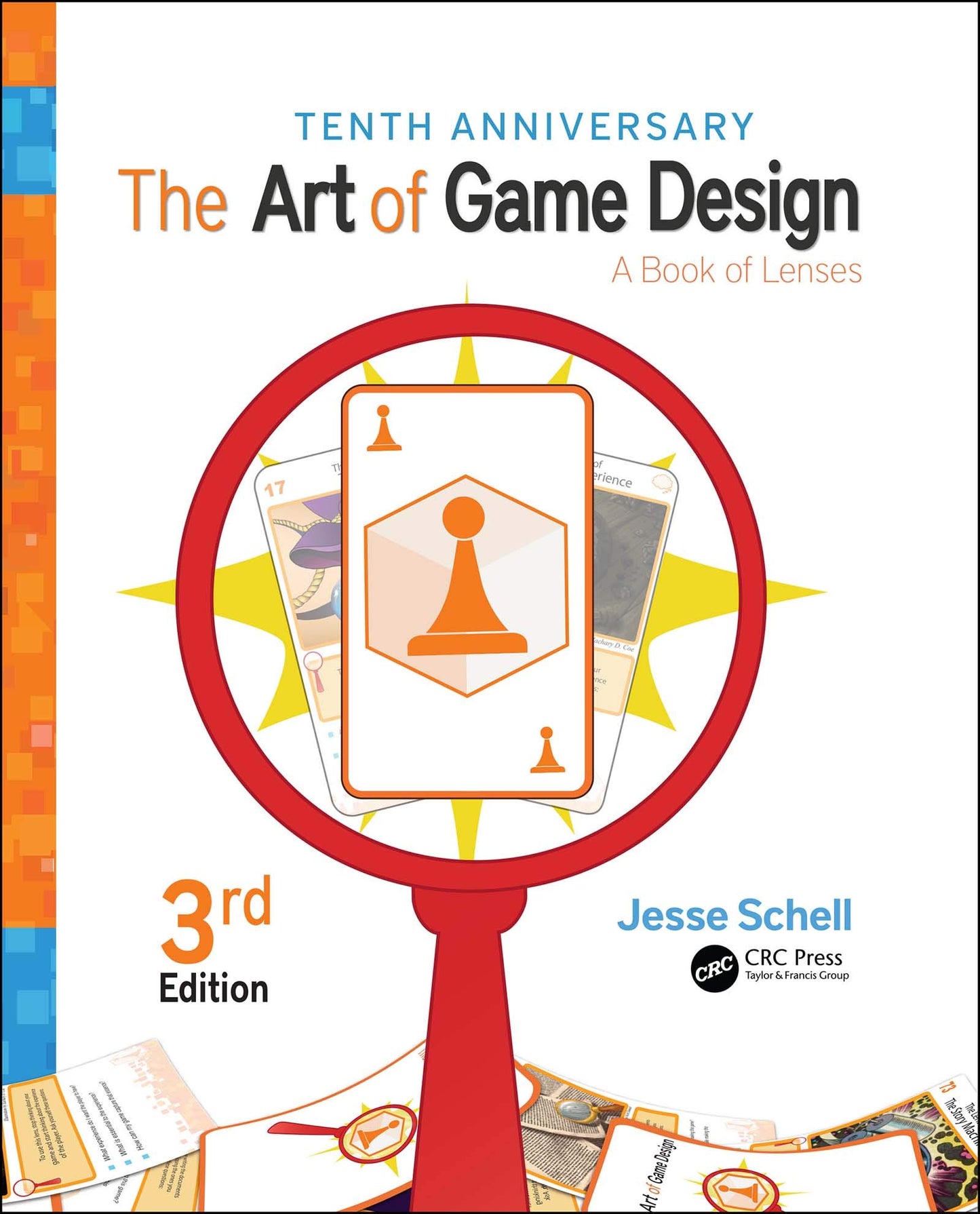 The Art of Game Design: A Book of Lenses, Third Edition by S