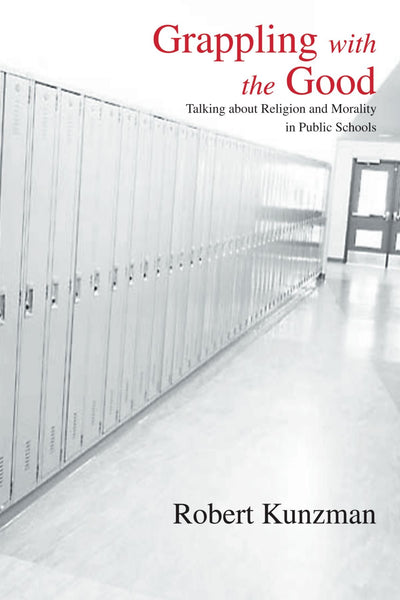 Grappling With the Good: Talking About Religion And Morality in Public Schools (S U N Y Series in Philosophy of Education)
