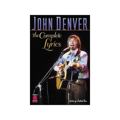 John Denver - The Complete Lyrics