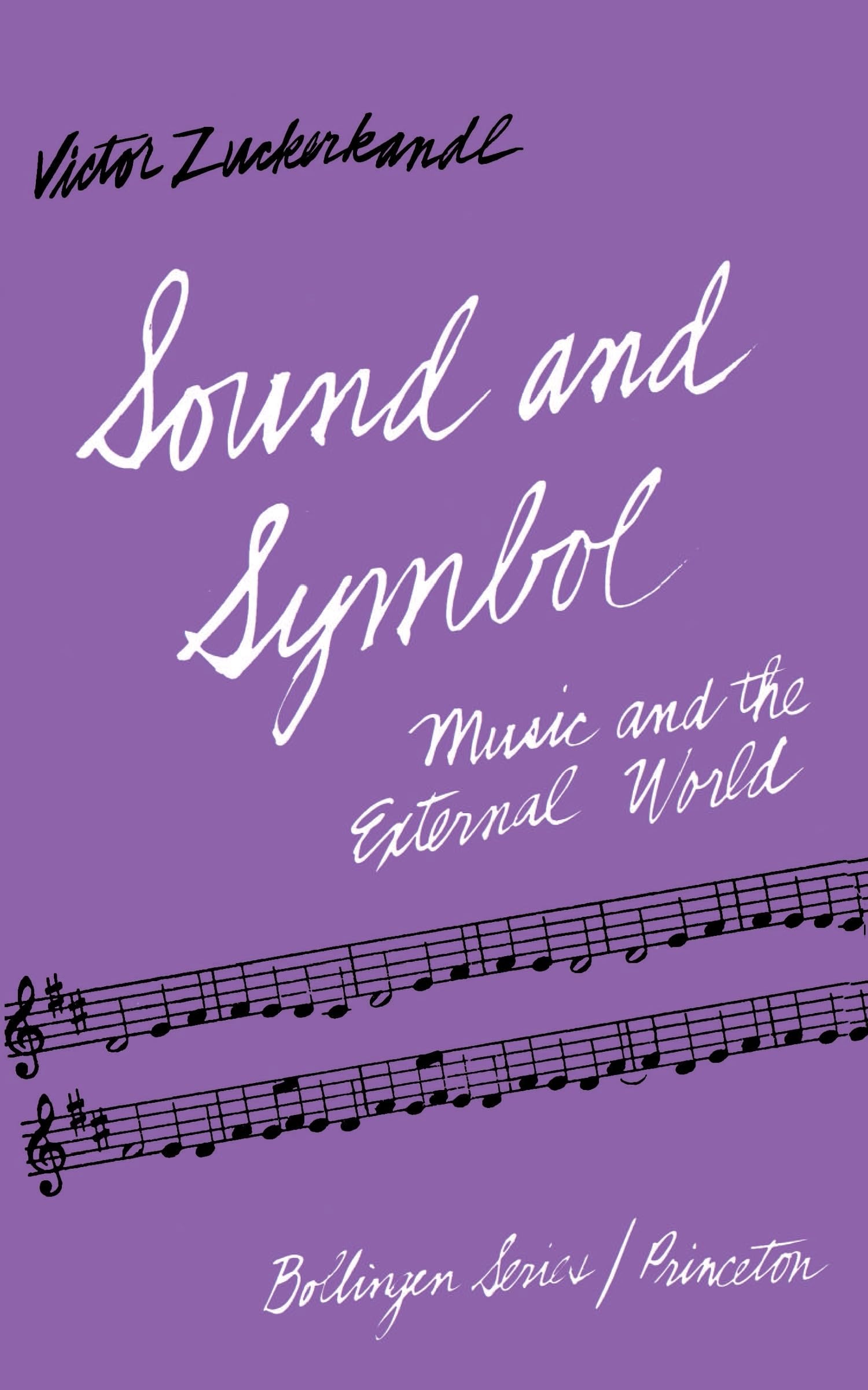 Sound and Symbol: Music and the External World (Bollingen Series XLIV)