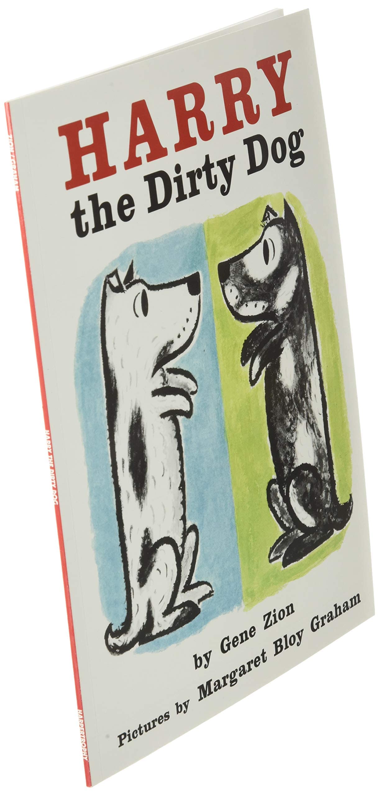 Harry the Dirty Dog: A Beloved Classic About a Stubborn Dog Who Absolutely Refuses Bath Time and Makes a Mess (Harry the Dog)