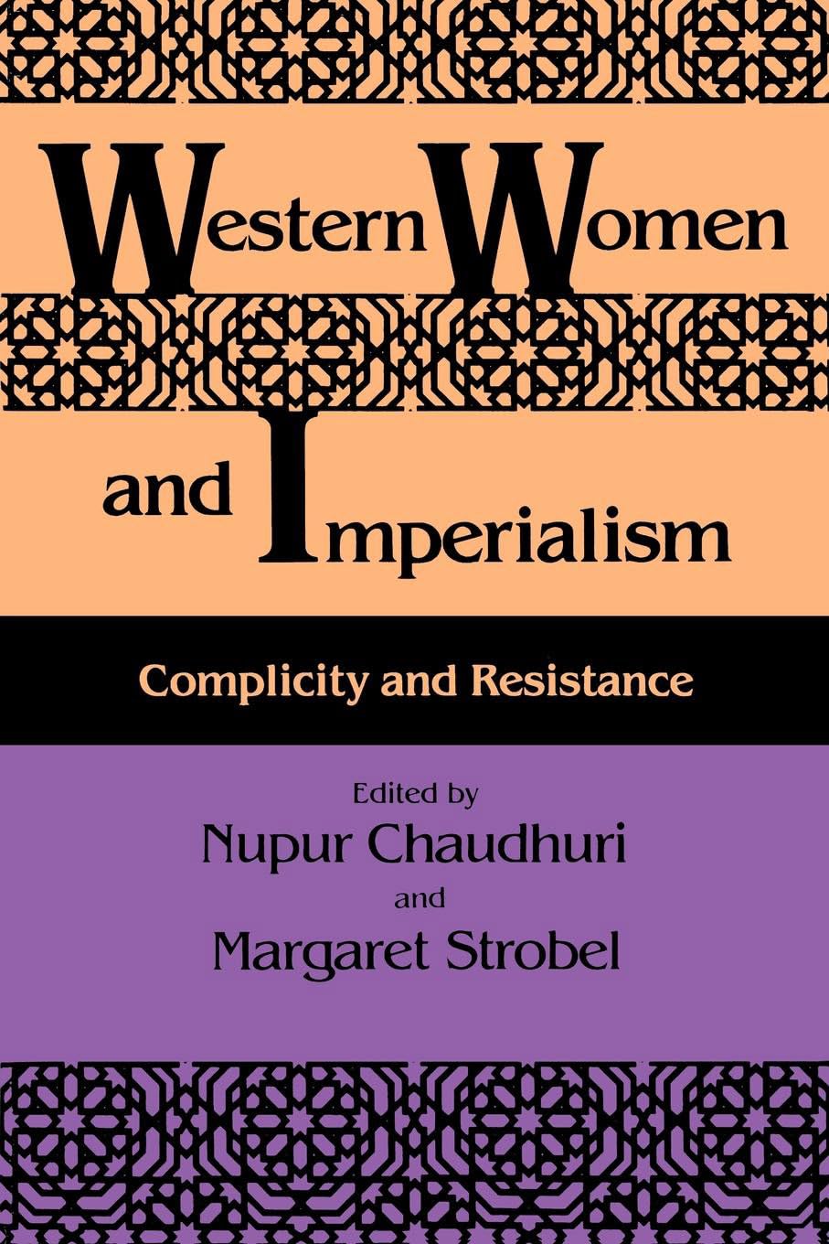Western Women and Imperialism: Complicity and Resistance
