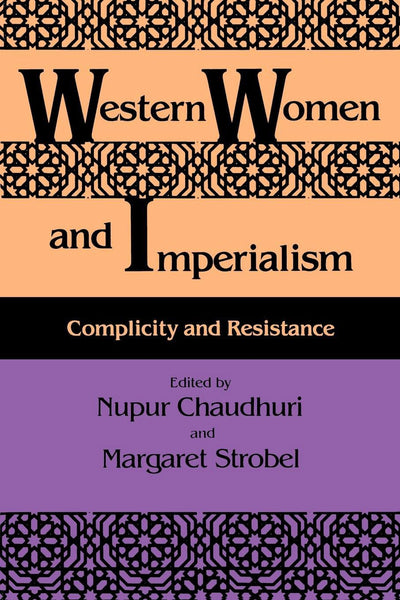 Western Women and Imperialism: Complicity and Resistance