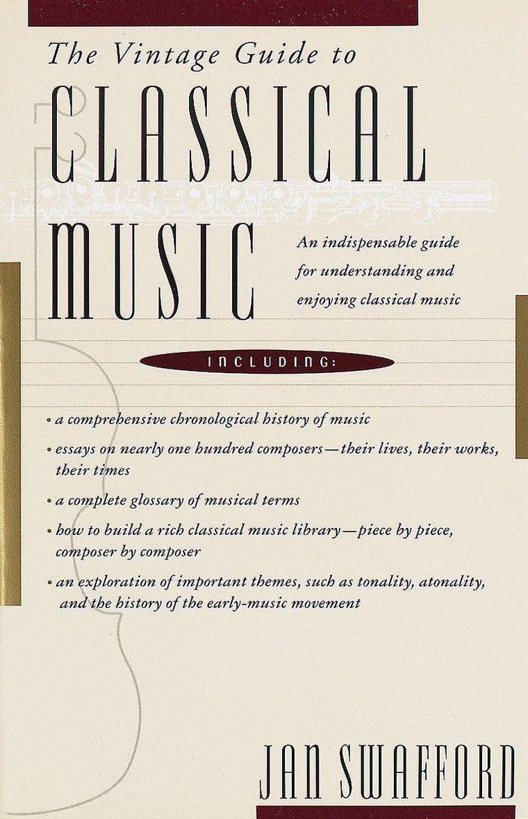The Vintage Guide to Classical Music: An Indispensable Guide