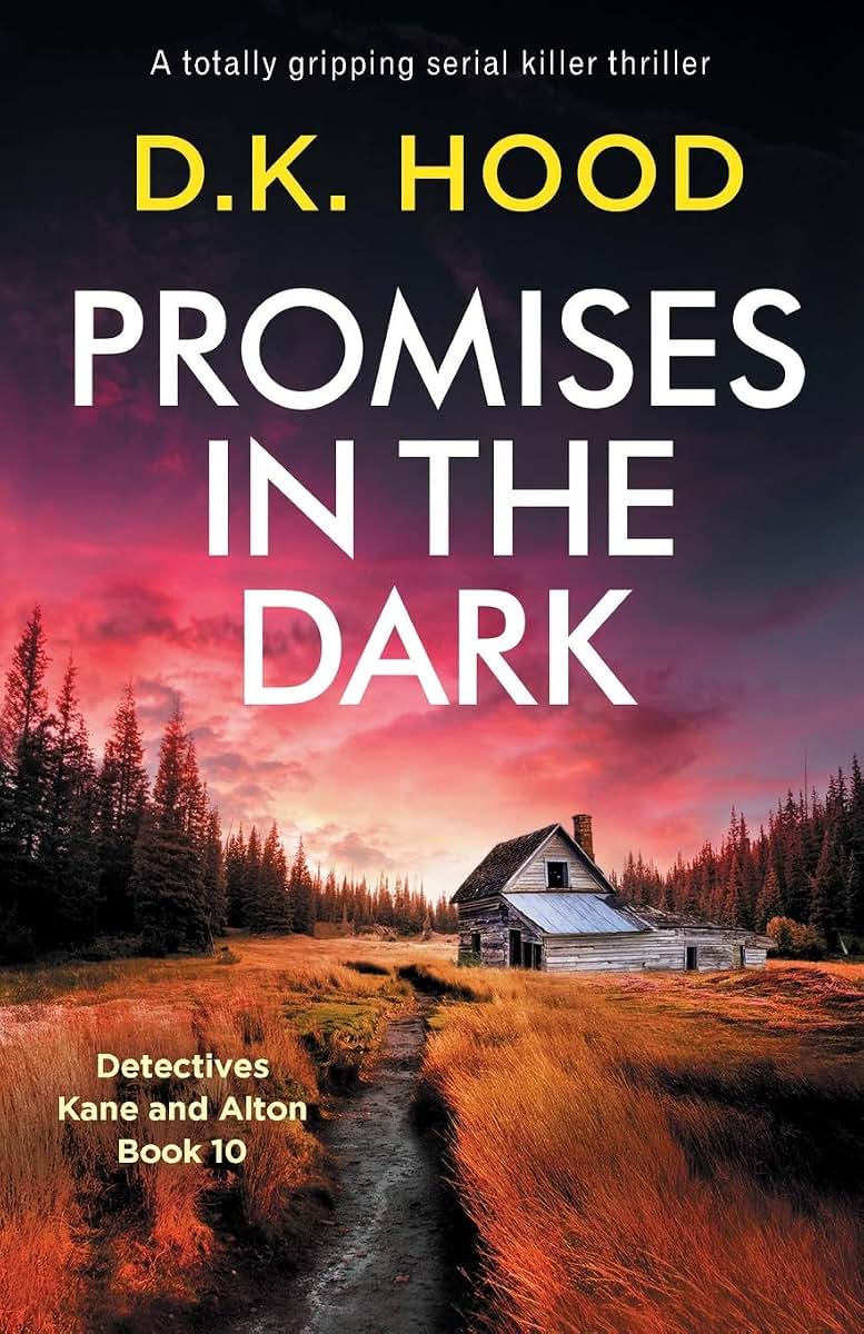 Promises in the Dark: A totally gripping serial killer thriller (Detectives Kane and Alton)
