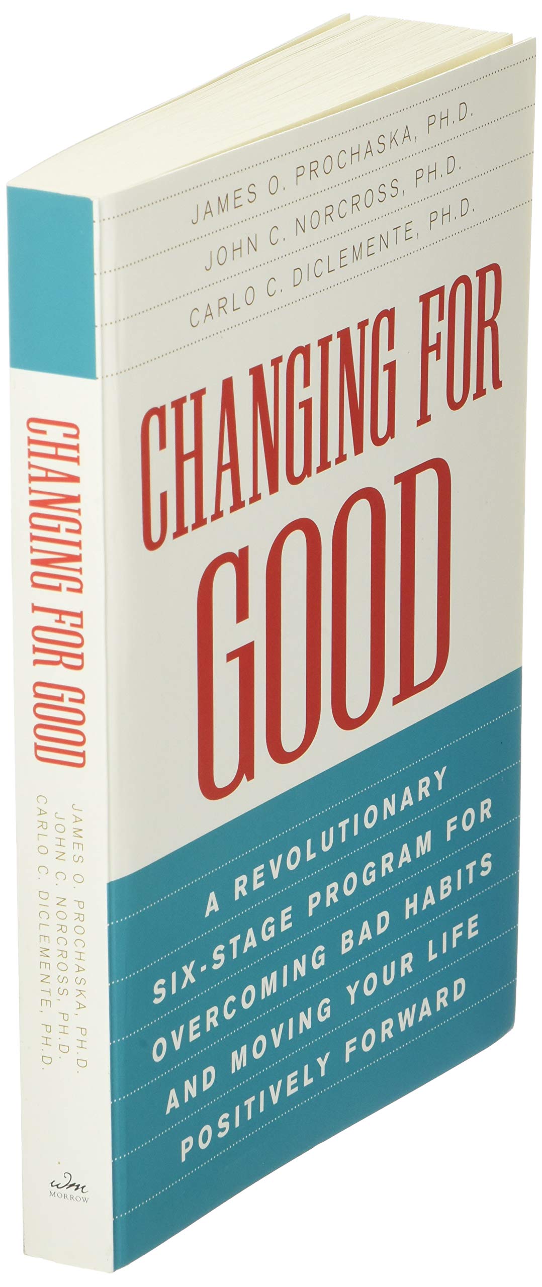 Changing for Good: A Revolutionary Six-Stage Program for Ove