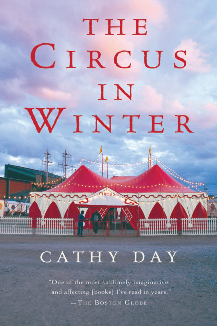 The Circus In Winter: A Debut Literary Novel of Family, Love, and Small-Town Dreams