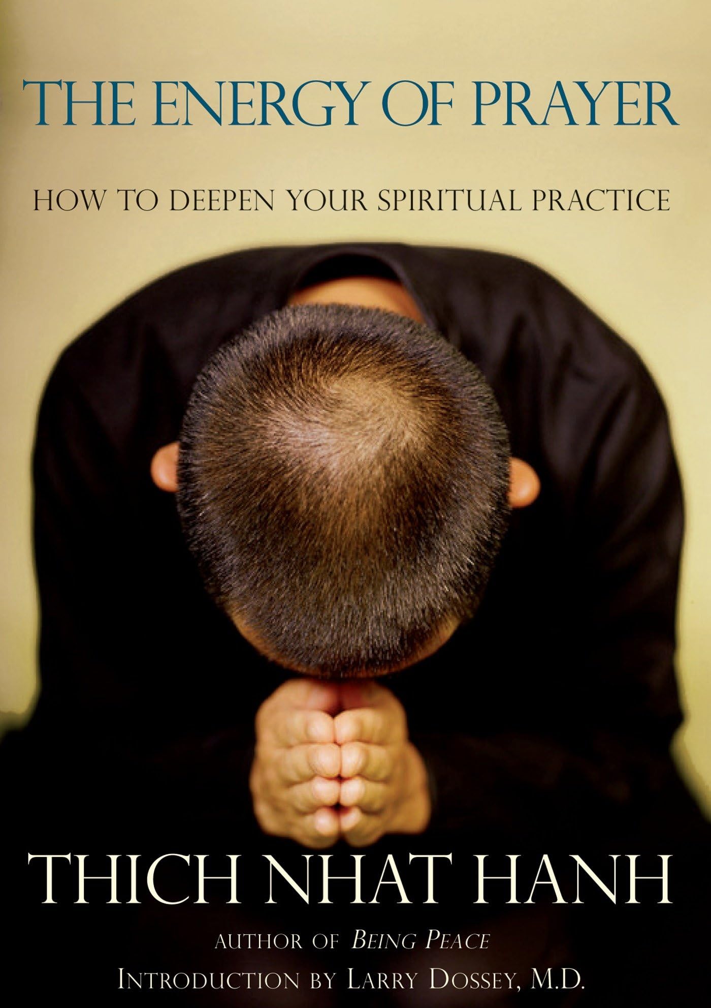 The Energy of Prayer: How to Deepen Your Spiritual Practice