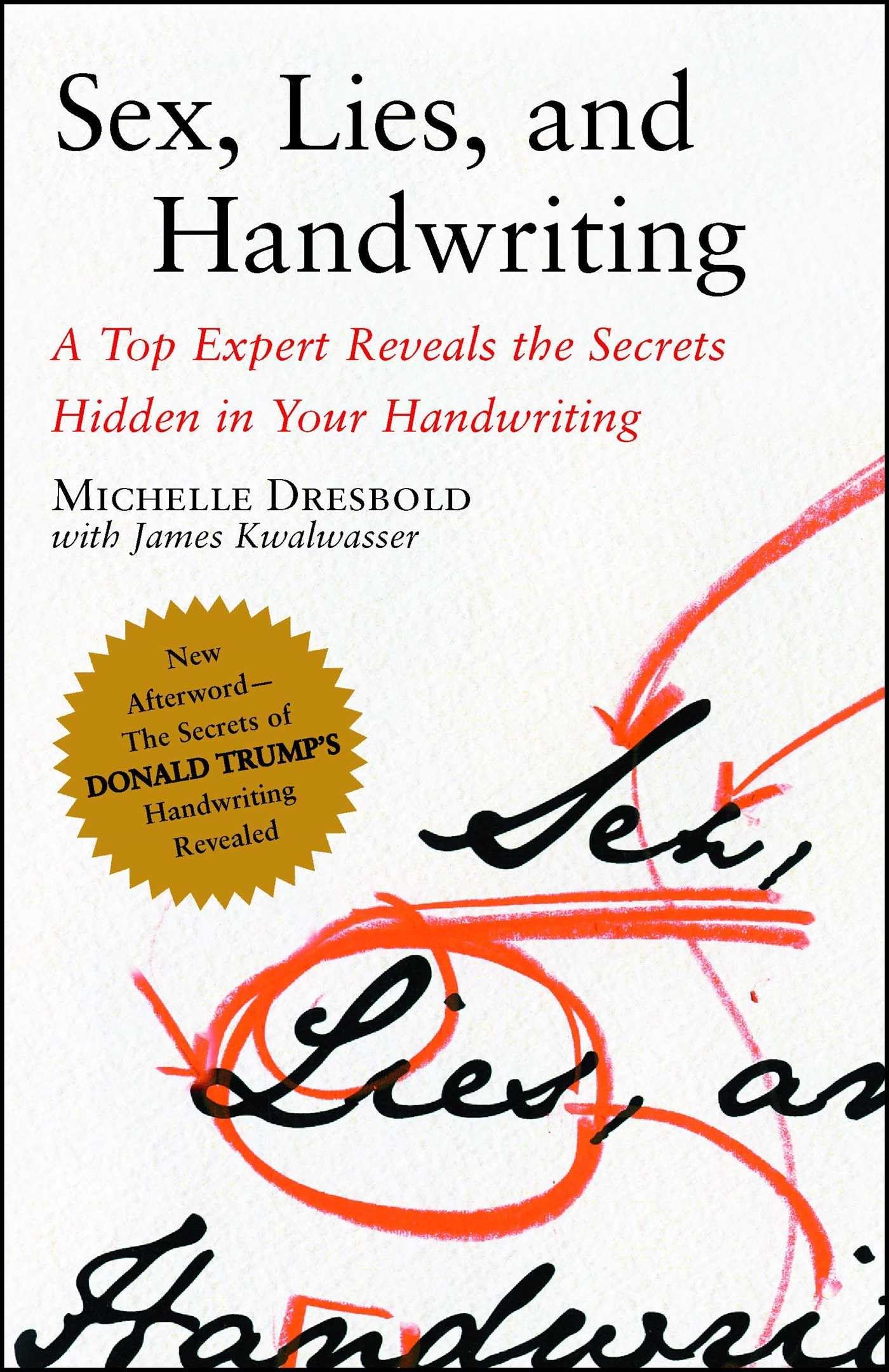 Sex, Lies, and Handwriting: A Top Expert Reveals the Secrets