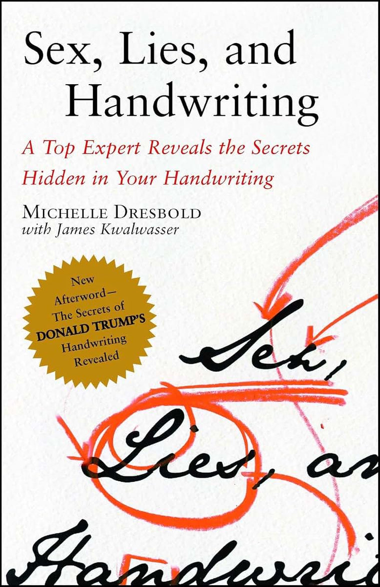 Sex, Lies, and Handwriting: A Top Expert Reveals the Secrets
