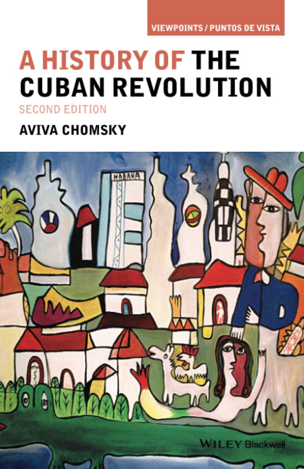A History of the Cuban Revolution, Second Edition (Viewpoints / Puntos De Vista)