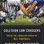 Collision Low Crossers by Dawidoff, Nicholas