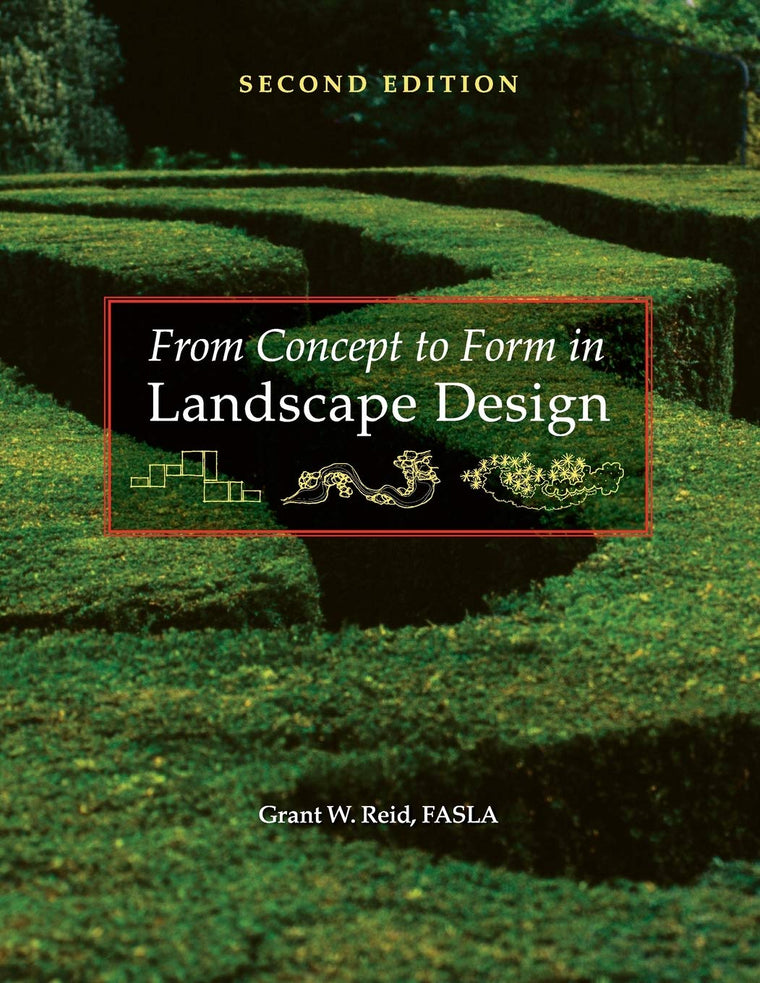 From Concept to Form in Landscape Design by Reid, Grant W.