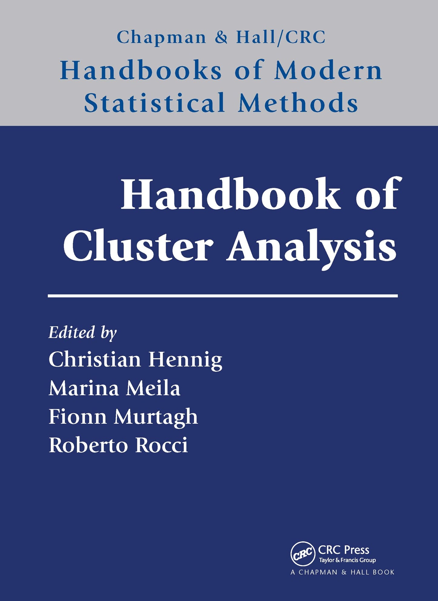 Handbook of Cluster Analysis (Chapman & Hall/CRC Handbooks of Modern Statistical Methods)