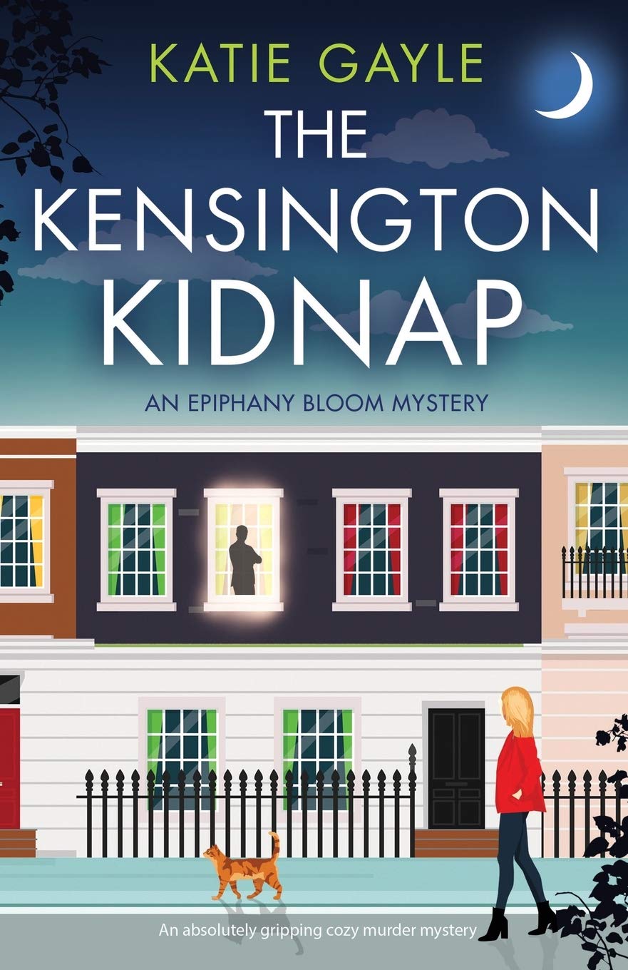 The Kensington Kidnap: An absolutely gripping cozy murder mystery (Epiphany Bloom Mysteries)