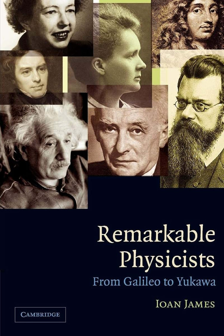 Remarkable Physicists: From Galileo to Yukawa